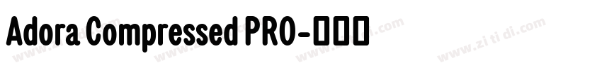 Adora Compressed PRO字体转换